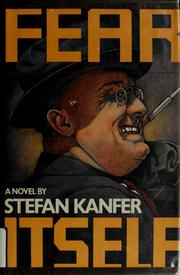Cover of: Fear Itself by Stefan Kanfer