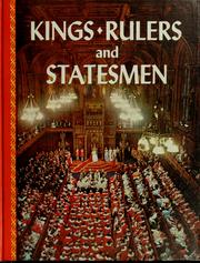 Cover of: Kings, rulers, and statesmen: compiled and edited by L. F. Wise and E. W. Egan.