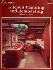 Cover of: Kitchen planning and remodeling by Patrick J. Galvin