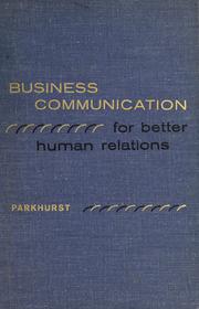 Business communication for better human relations by Charles Chandler Parkhurst