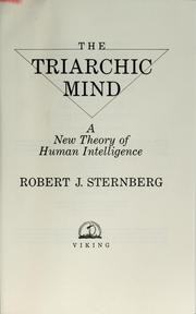 Cover of: The triarchic mind: a new theory of human intelligence