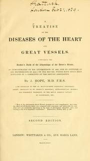 A treatise on the diseases of the heart and great vessels by Hope, James