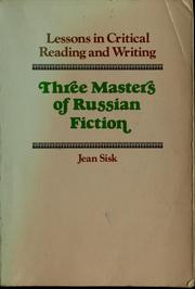 Cover of: Lessons in critical reading and writing: three masters of Russian fiction by Jean C. Sisk