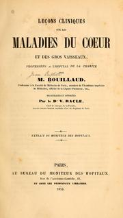 Cover of: Leçons cliniques sur les maladies du coeur et des gros vaisseaux by Jean-Baptiste Bouillaud