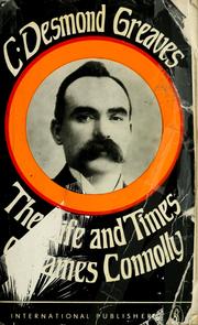 Cover of: The life and times of James Connolly by C. Desmond Greaves