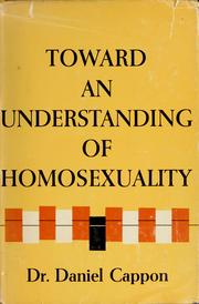 Cover of: Toward an understanding of homosexuality.