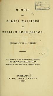 Memoir and select writings of William Reed Prince by William Reed Prince