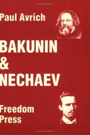 Bakunin & Nechaev by Paul Avrich