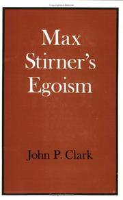 Max Stirner's egoism by John P. Clark