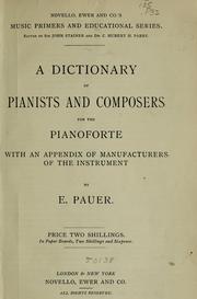Cover of: A dictionary of pianists and composers for the pianoforte by E. Pauer