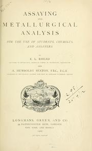 Cover of: Assaying and metallurgical analysis, for the use of students, chemists, and assayers