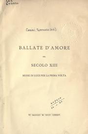 Cover of: Ballata d'amore del secolo XIII messe in luce per la prima volta: [nozze Anderloni-Veladini, 6 Maggio.  MDCCC.LXXXIV