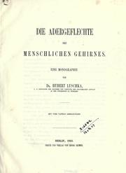 Cover of: Die Adergeflechte des menschlichen Gehirnes: eine Monographie
