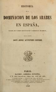 Cover of: Historia de la dominacion de los arabes en España by José Antonio Conde