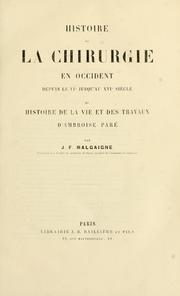 Cover of: Histoire de la chirurgie en Occident depuis le VIe jusqu'au XVIe siècle et histoire de la vie et des travaux d'Ambroise Paré
