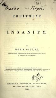 Cover of: The treatment of insanity by John M. (John Minson) Galt