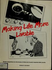 Making life more livable by Irving R. Dickman