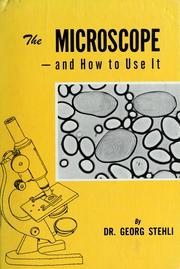 Cover of: The microscope and how to use it. by Georg Stehli