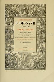 Cover of: Doctoris ecstatici D. Dionysii Cartusiani Opera omnia: in unum corpus digesta ad fidem editionum Coloniensium