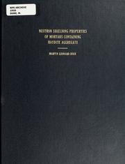 Neutron shielding properties of motars containing haydite aggregate by Marvin Leonard Duke