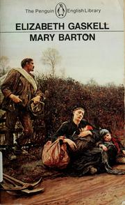 Cover of: Mary Barton: a tale of Manchester life by Elizabeth Cleghorn Gaskell