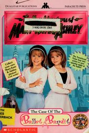 The case of the ballet bandit (Mary-Kate and Ashley) by Nancy E. Krulik