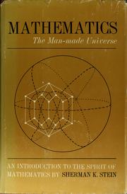 Cover of: Mathematics: the man-made universe; an introduction to the spirit of mathematics