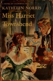 Cover of: Miss Harriet Townshend. by Kathleen Thompson Norris