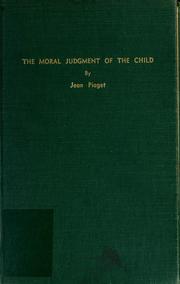 Cover of: The moral judgement of the child | Jean Piaget