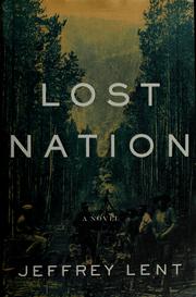 Cover of: Lost nation by Jeffrey Lent