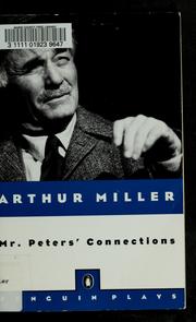 Cover of: Mr. Peters' connections by Arthur Miller