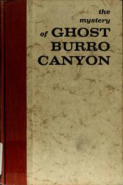 Cover of: The mystery of Ghost Burro Canyon.