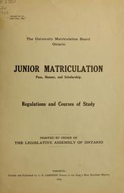 Cover of: Junior matriculation, pass, honor and scholarship by University matriculation board. Ontario