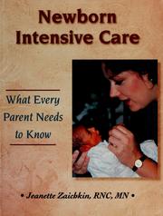 Cover of: Newborn Intensive Care: What Every Parent Needs to Know