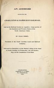 Cover of: An address respecting the Charleston & Hamburgh Railroad: and on the railroad system as regards a large portion of the southern and western states of the North American Union