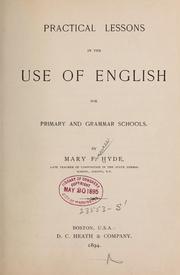 Cover of: Practical lessons in the use of English for primary and grammar schools