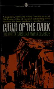 Cover of: Child of the dark by Carolina Maria de Jesus