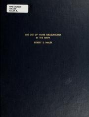 Cover of: The use of work measurement in the Navy
