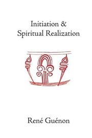Cover of: Initiation and Spiritual Realization