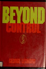 Cover of: Beyond control by George Burr Leonard