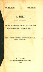 A bill to amend an act entitled An act to incorporate the Atlantic and North Carolina Railroad Company, and the "North Carolina and Western Rail Road Company." by North Carolina