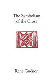 Cover of: The Symbolism of the Cross by René Guénon
