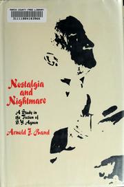 Cover of: Nostalgia and nightmare: a study in the fiction of S. Y. Agnon