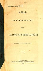 A bill to incorporate the Atlantic and North Carolina Railroad Company by North Carolina