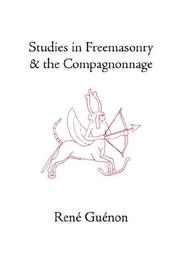 Cover of: Studies in Freemasonry and the Compagnonnage by René Guénon