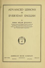 Cover of: Advanced lessons in everyday English by Emma Miller Bolenius