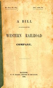 Cover of: A bill to incorporate the Western Railroad Company by North Carolina. General Assembly. House of Commons