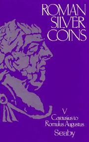 Cover of: Roman Silver Coins, Vol V, Carausius to Romulus Augustus by David R. Sear, C. E. King, H. A. Seaby
