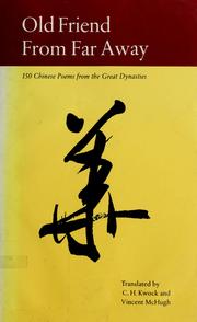 Cover of: Old friend from far away: 150 Chinese poems from the great dynasties