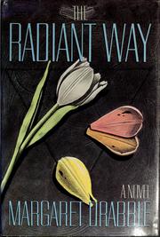 Cover of: The radiant way by Margaret Drabble